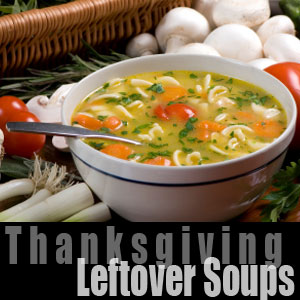 Leftover Turkey Soups